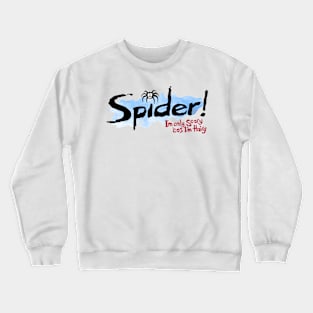 Spider! Crewneck Sweatshirt